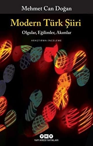 Modern Türk şiiri olgular, eğilimler, akımlar : araştırma inceleme