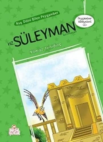 Peygamber Hikayeleri - 10 Hz. Süleyman Aleyhisselam Kus Dilini Bilen Peygamber