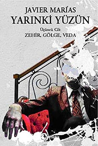 Yarinki Yuzun Cilt 3 : Zehir, Golge, Veda