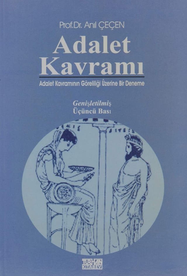 Adalet Kavramı Adalet Kavramının Göreliği Üzerine Bir Deneme