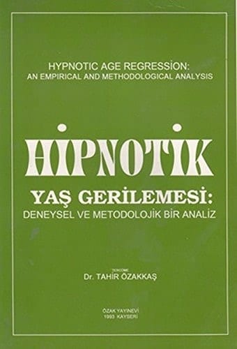 Hipnotik Yaş Gerilemesi: Deneysel ve Metodolojik Bir Analiz