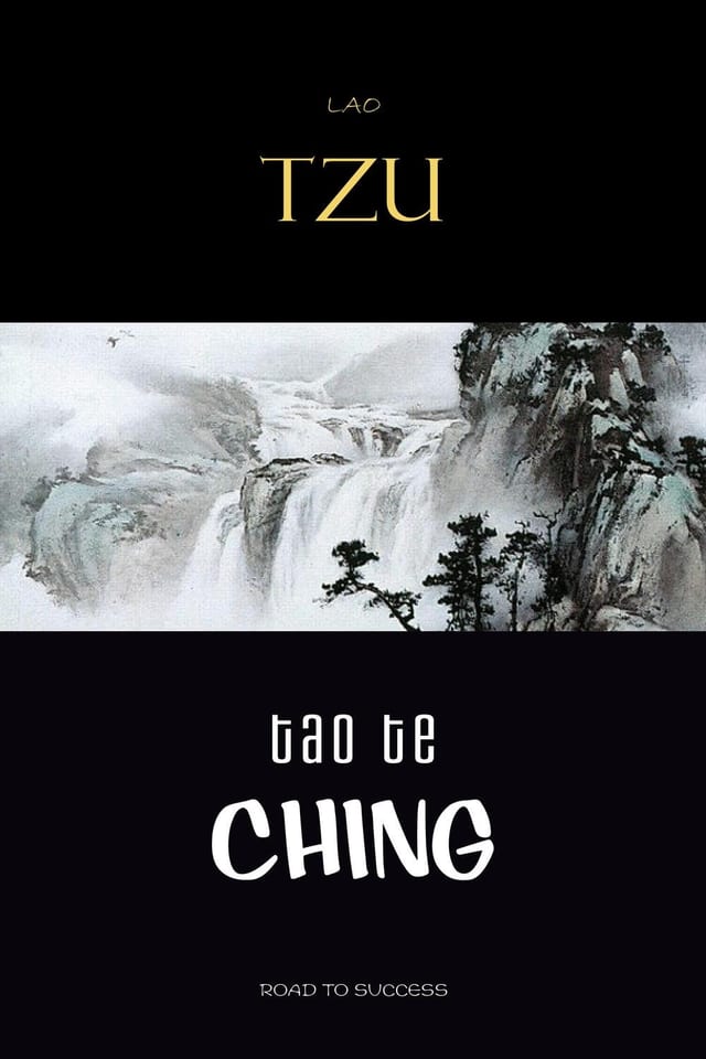 Lao Tzu: Tao Te Ching A Book about the Way and the Power of the Way