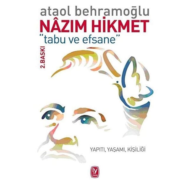 Nâzım Hikmet “Tabu ve Efsane”: Yapıtı, Yaşamı, Kişiliği