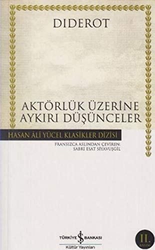 Aktörlük Üzerine Aykırı Düşünceler - Hasan Ali Yücel Klasikleri