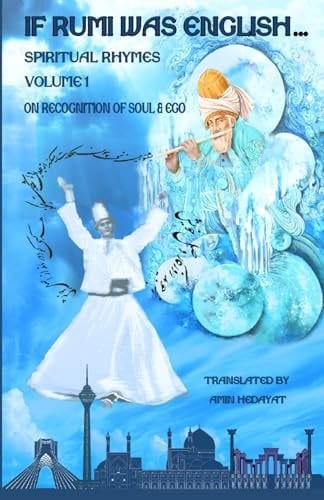 If Rumi Was English - Volume 1 On Recognition of Soul & Ego