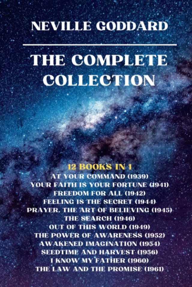 Neville Goddard - The Complete Collection - 12 books in 1
