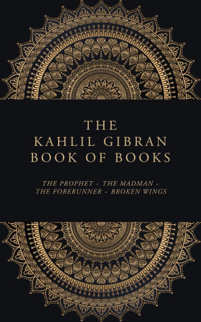 The Kahlil Gibran Book of Books: 4-in-1