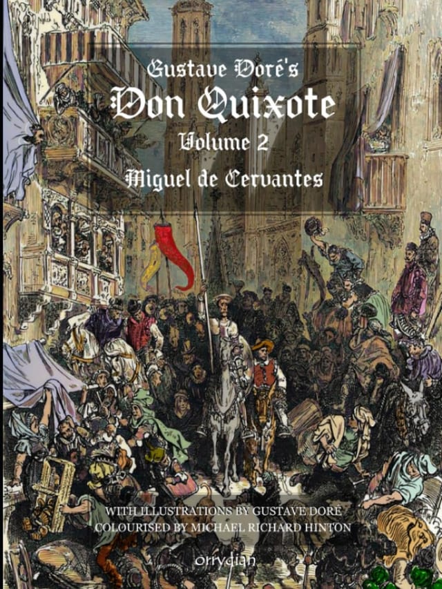 Gustave Doré’s Don Quixote, Volume 1: with beautiful full-colour illustrations